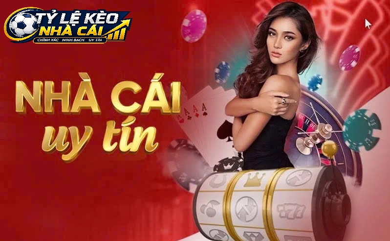 Tỷ Lệ Kèo Nhà Cái Hôm Nay – Theo Dõi Kèo Bóng Đá Mới Nhất Trước Trận Đấu